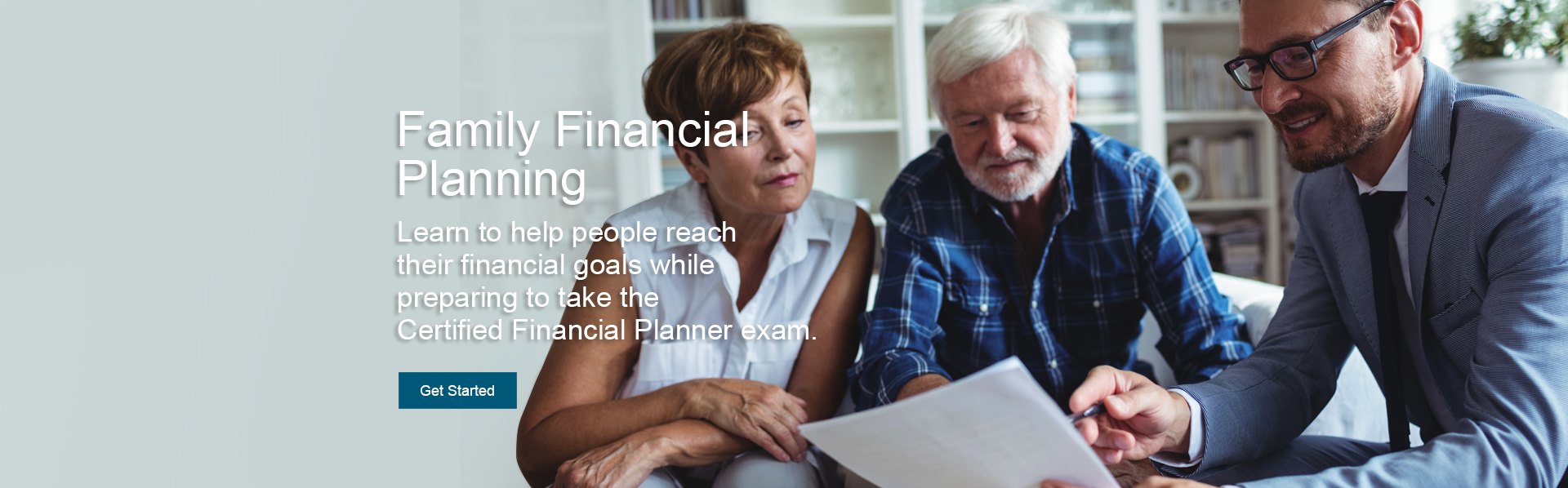 The online master’s degree and graduate certificate in family financial planning will teach you to help people reach their financial goals while preparing you for the Certified Financial Planner (CFP) exam.